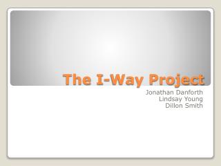 The I-Way Project