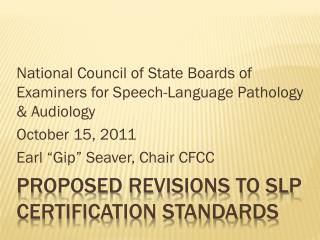 Proposed Revisions to SLP Certification Standards