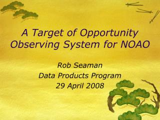 A Target of Opportunity Observing System for NOAO