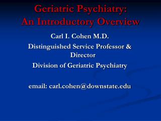 Geriatric Psychiatry: An Introductory Overview