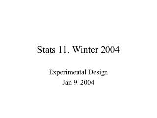 Stats 11, Winter 2004