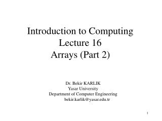 Introduction to Computing Lecture 16 Arrays (Part 2)