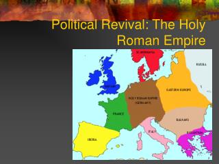 Political Revival: The Holy Roman Empire