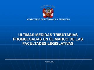 ULTIMAS MEDIDAS TRIBUTARIAS PROMULGADAS EN EL MARCO DE LAS FACULTADES LEGISLATIVAS