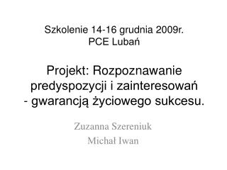 Zuzanna Szereniuk Michał Iwan