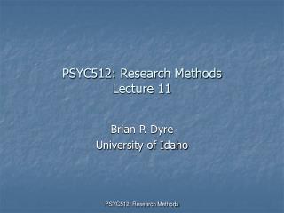 PSYC512: Research Methods Lecture 11