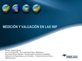 MEDICIÓN Y VALUACIÓN EN LAS NIIF