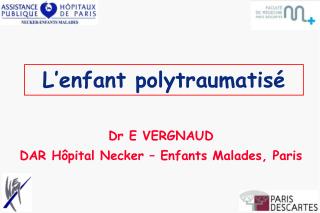 L’enfant polytraumatisé