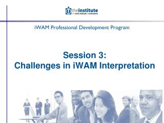 Session 3: Challenges in iWAM Interpretation