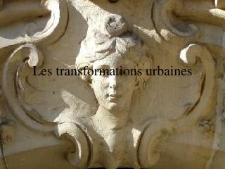 Les transformations urbaines