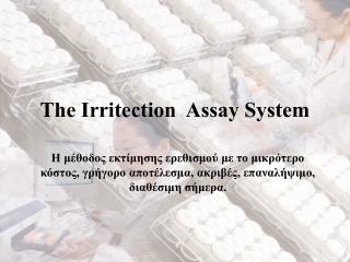The Irritection Assay System