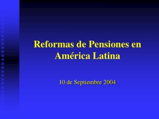 Reformas de Pensiones en América Latina