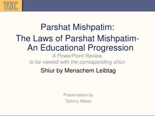 Parshat Mishpatim: The Laws of Parshat Mishpatim- An Educational Progression