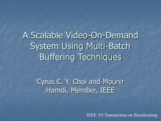 A Scalable Video-On-Demand System Using Multi-Batch Buffering Techniques