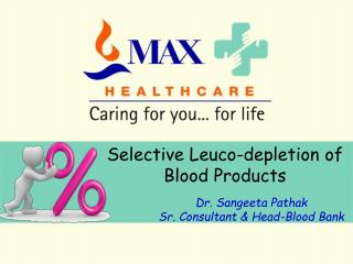 Selective Leuco-depletion of Blood Products