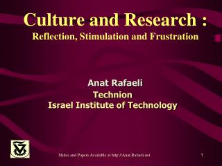 Culture and Research : Reflection, Stimulation and Frustration