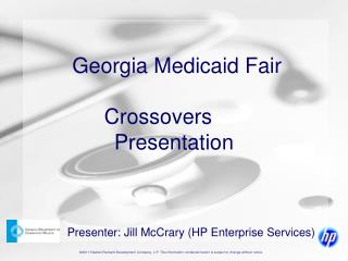 Georgia Medicaid Fair Crossovers	 Presentation