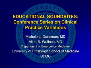 EDUCATIONAL SOUNDBITES: Conference Series on Clinical Practice Variations