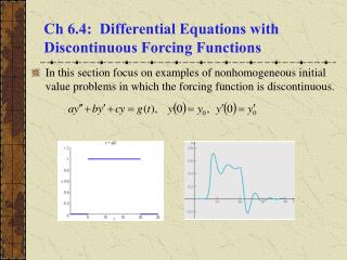 Ch 6.4: Differential Equations with Discontinuous Forcing Functions