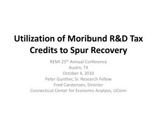 Utilization of Moribund R&amp;D Tax Credits to Spur Recovery