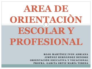 AREA DE ORIENTACIÒN ESCOLAR Y PROFESIONAL