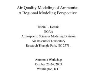 Air Quality Modeling of Ammonia: A Regional Modeling Perspective
