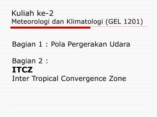 Kuliah ke-2 Meteorologi dan Klimatologi (GEL 1201)