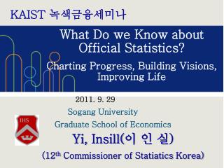 What Do we Know about Official Statistics? Charting Progress, Building Visions, Improving Life