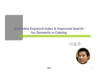 Extended Keyword Index &amp; Improved Search for Semantic e-Catalog