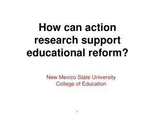 How can action research support educational reform?