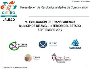 7a. EVALUACIÓN DE TRANSPARENCIA MUNICIPIOS DE ZMG – INTERIOR DEL ESTADO SEPTIEMBRE 2012