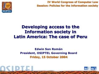 IV World Congress of Computer Law Session: Policies for the information society