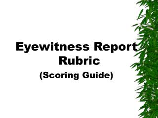 Eyewitness Report Rubric (Scoring Guide)