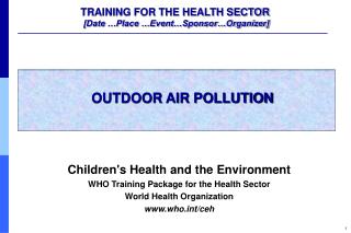 TRAINING FOR THE HEALTH SECTOR [Date …Place …Event…Sponsor…Organizer]