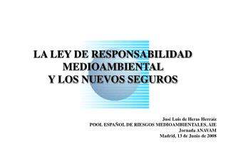 LA LEY DE RESPONSABILIDAD MEDIOAMBIENTAL Y LOS NUEVOS SEGUROS