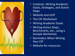 Contents: Writing Academic Goals, Strategies, and Action Steps Website and eCIP The CIP Worksheet