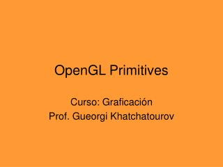 OpenGL Primitives