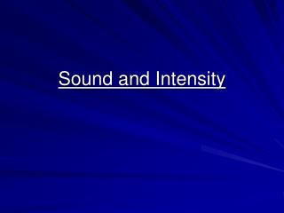 Sound and Intensity
