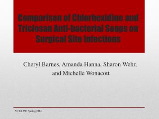 Comparison of Chlorhexidine and Triclosan Anti-bacterial Soaps on Surgical Site Infections