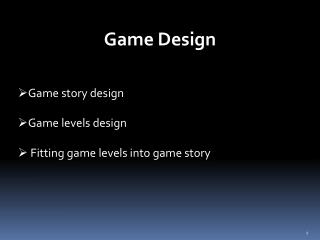 Game story design Game levels design Fitting game levels into game story