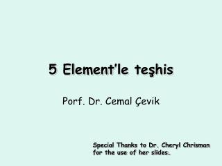 5 Element ’ le teşhis