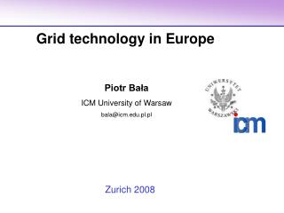 Piotr Bała ICM University of Warsaw bala@icm.pl.pl