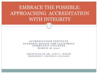 EMBRACE THE POSSIBLE: APPROACHING ACCREDITATION WITH INTEGRITY