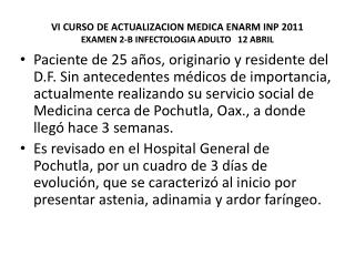 VI CURSO DE ACTUALIZACION MEDICA ENARM INP 2011 EXAMEN 2-B INFECTOLOGIA ADULTO 12 ABRIL