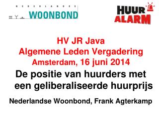 HV JR Java Algemene Leden Vergadering Amsterdam, 16 juni 2014