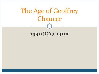 The Age of Geoffrey Chaucer