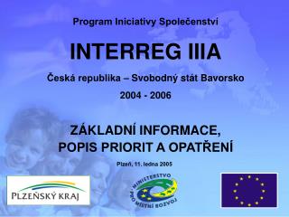 Program Iniciativy Společenství INTERREG IIIA Česká republika – Svobodný stát Bavorsko