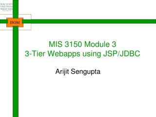 MIS 3150 Module 3 3-Tier Webapps using JSP/JDBC
