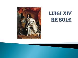 Luigi XIV Re Sole