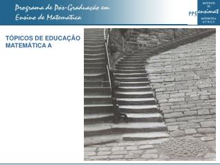 TÓPICOS DE EDUCAÇÃO MATEMÁTICA A